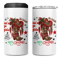 Let Us Go Girls 4 in 1 Can Cooler Tumbler Christmas Cowgirl Boots - Wonder Print Shop