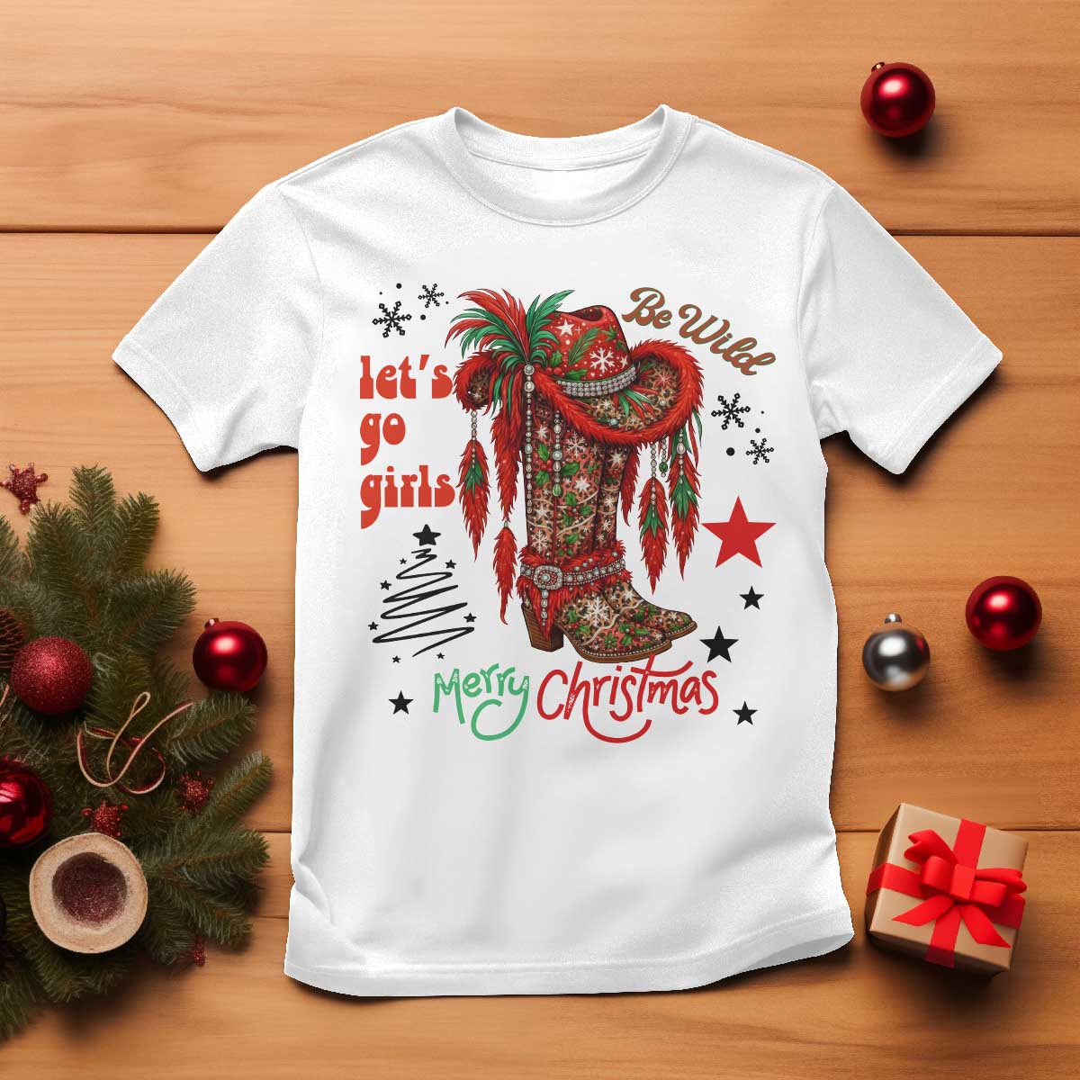 Let Us Go Girls T Shirt Christmas Cowgirl Boots - Wonder Print Shop