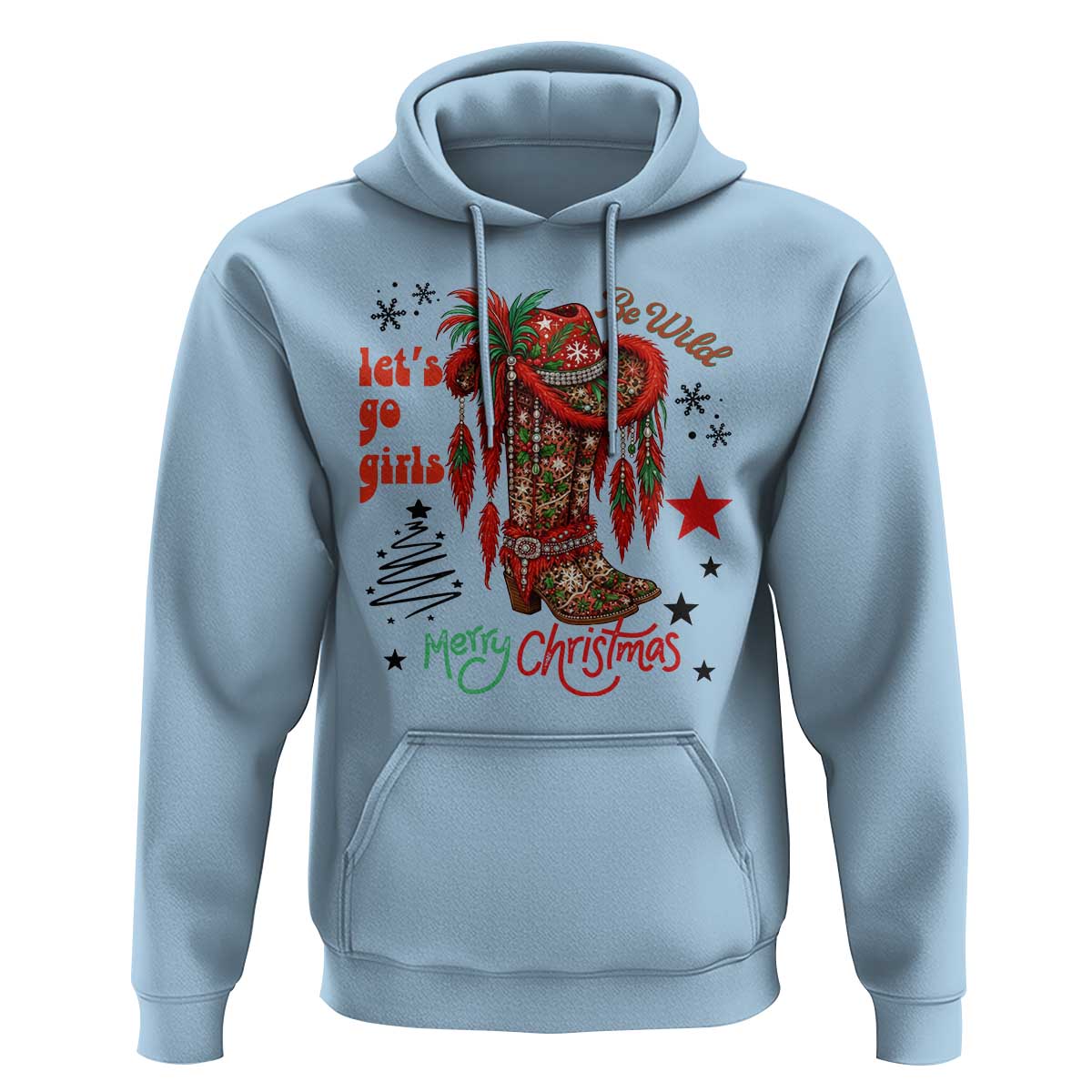 Let Us Go Girls Hoodie Christmas Cowgirl Boots - Wonder Print Shop