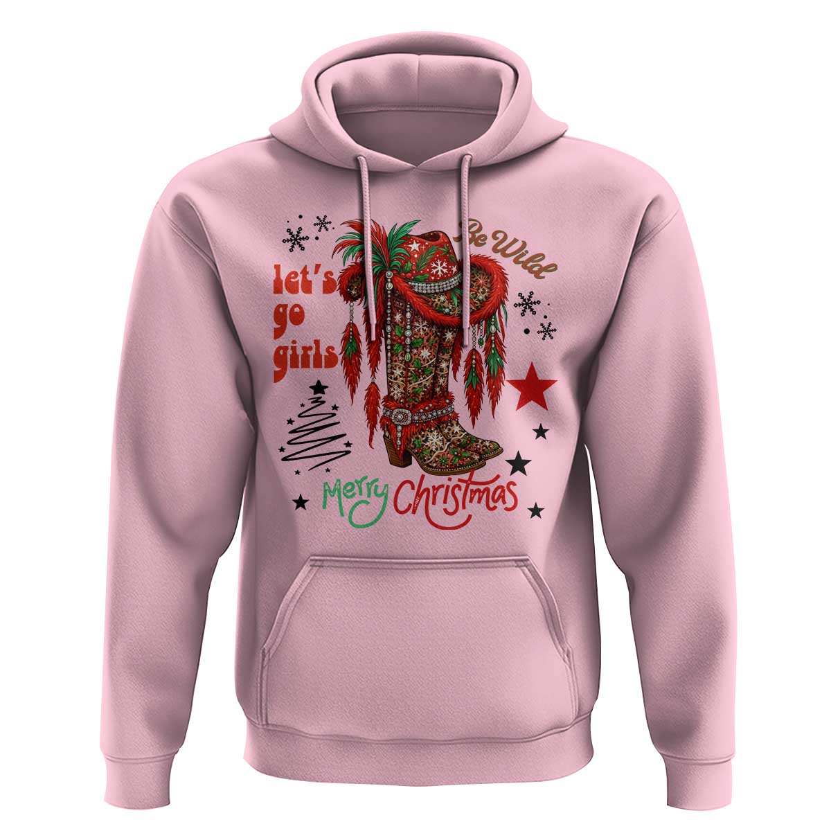 Let Us Go Girls Hoodie Christmas Cowgirl Boots - Wonder Print Shop