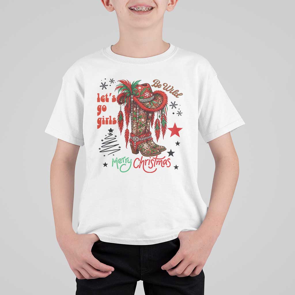 Let Us Go Girls T Shirt For Kid Christmas Cowgirl Boots - Wonder Print Shop