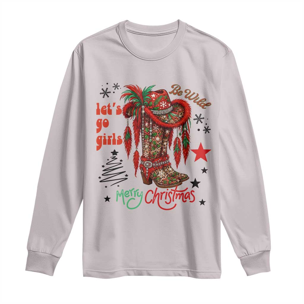 Let Us Go Girls Long Sleeve Shirt Christmas Cowgirl Boots - Wonder Print Shop