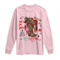 Let Us Go Girls Long Sleeve Shirt Christmas Cowgirl Boots - Wonder Print Shop