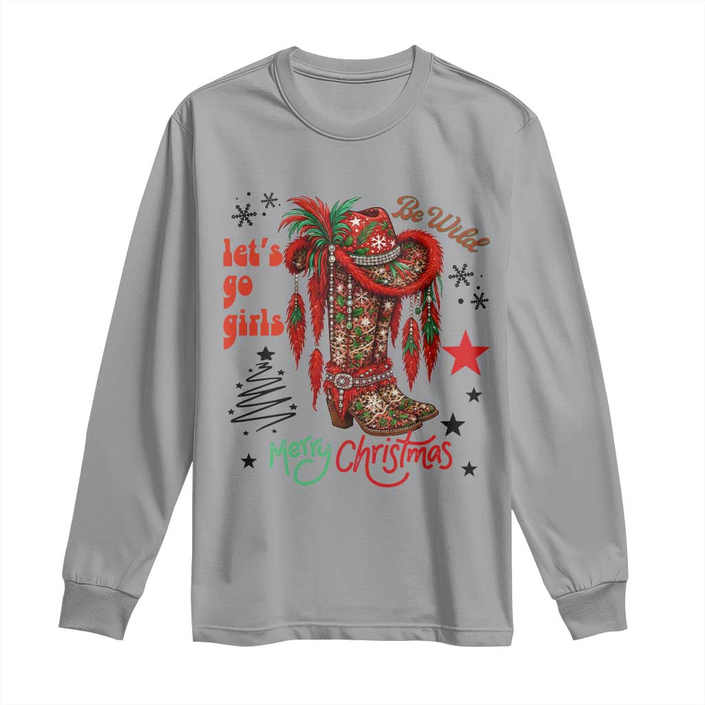 Let Us Go Girls Long Sleeve Shirt Christmas Cowgirl Boots - Wonder Print Shop