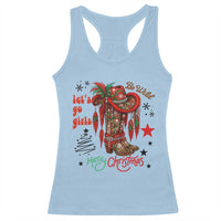 Let Us Go Girls Racerback Tank Top Christmas Cowgirl Boots - Wonder Print Shop