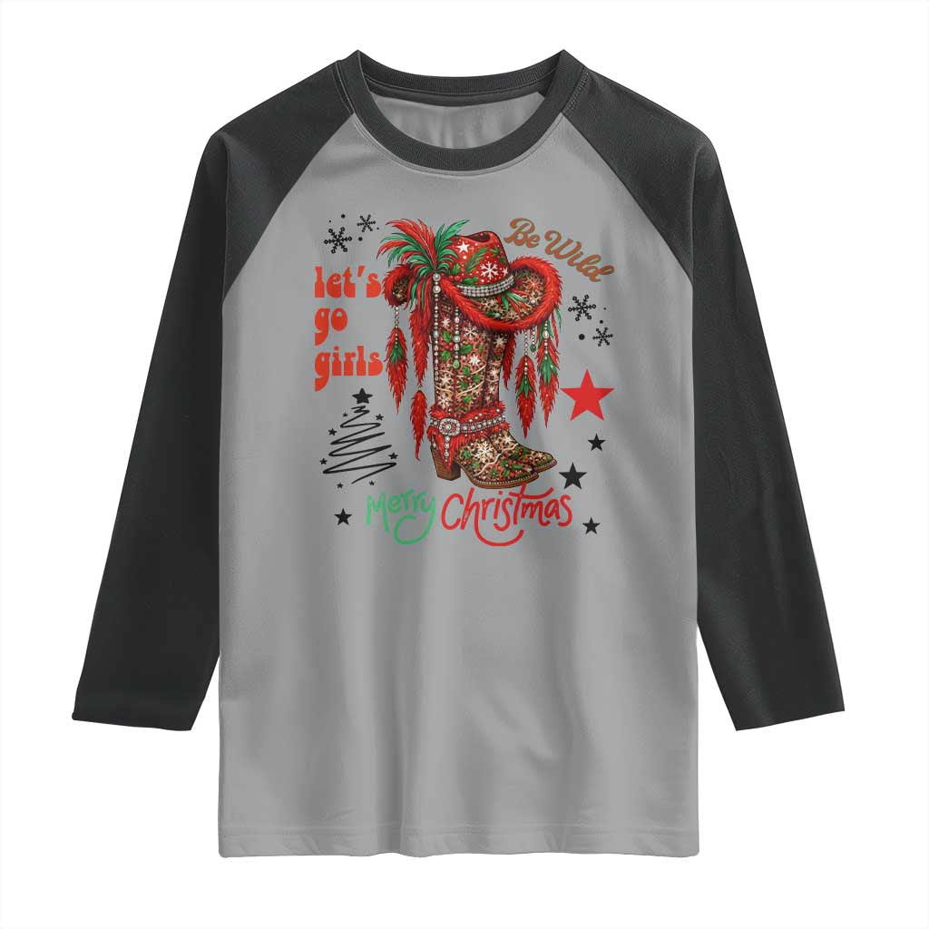 Let Us Go Girls Raglan Shirt Christmas Cowgirl Boots - Wonder Print Shop