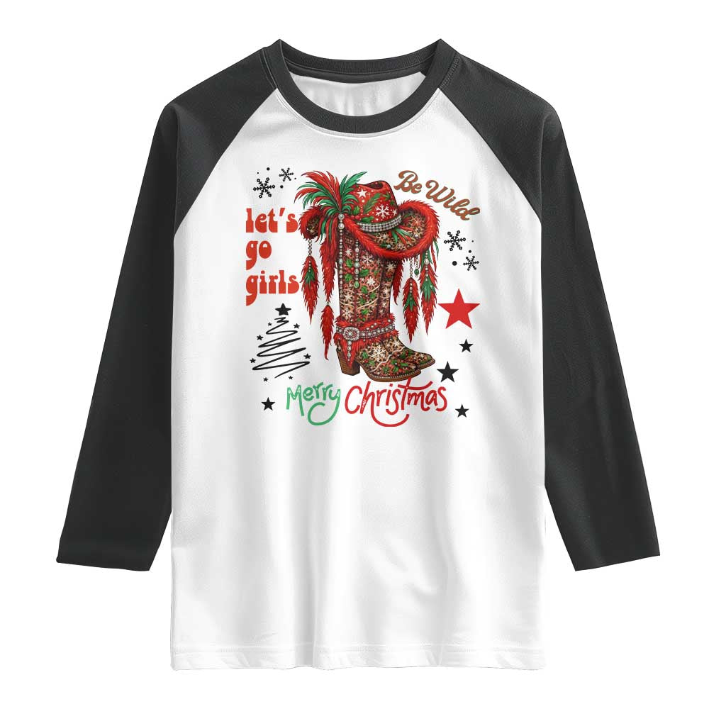 Let Us Go Girls Raglan Shirt Christmas Cowgirl Boots - Wonder Print Shop