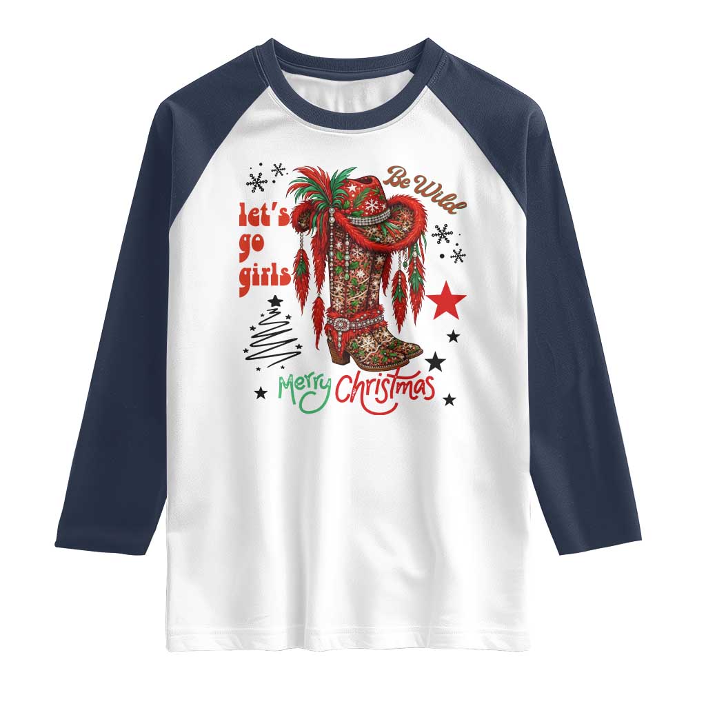 Let Us Go Girls Raglan Shirt Christmas Cowgirl Boots - Wonder Print Shop