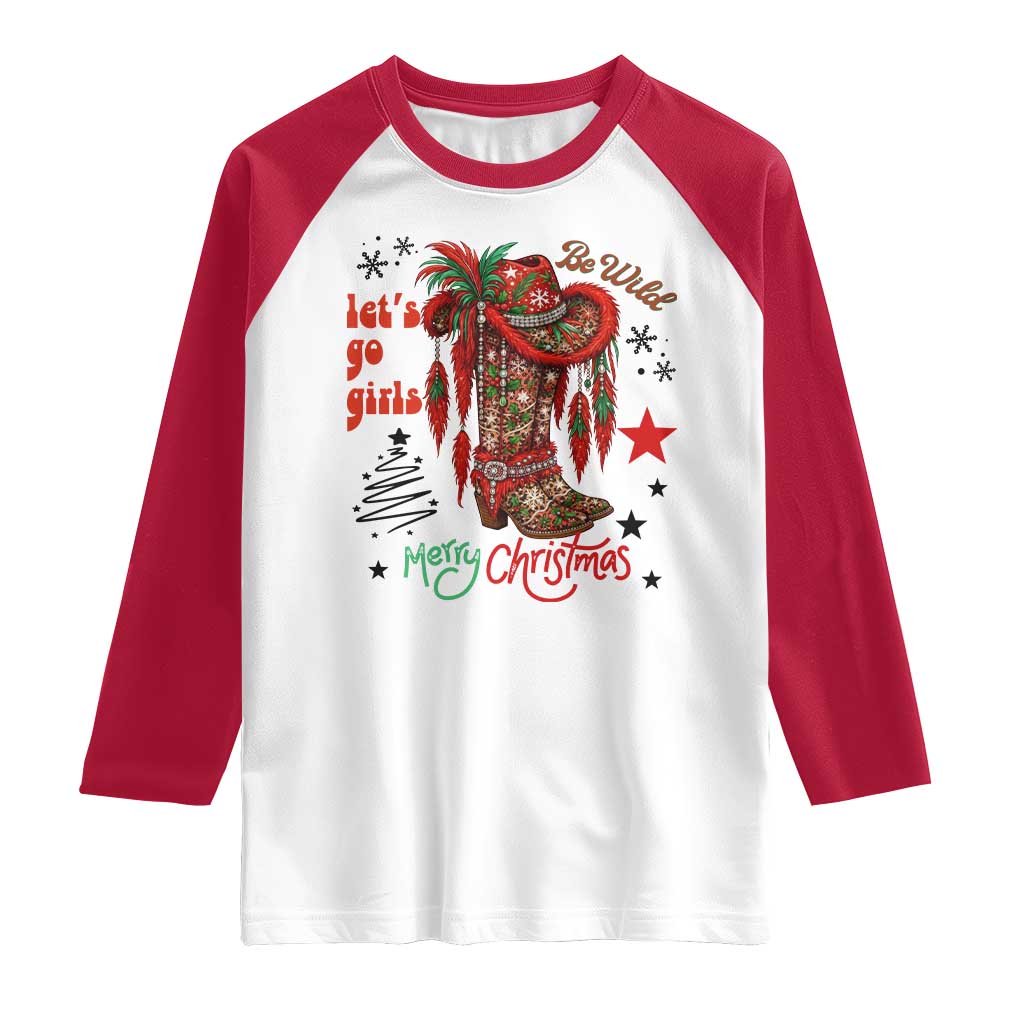 Let Us Go Girls Raglan Shirt Christmas Cowgirl Boots - Wonder Print Shop