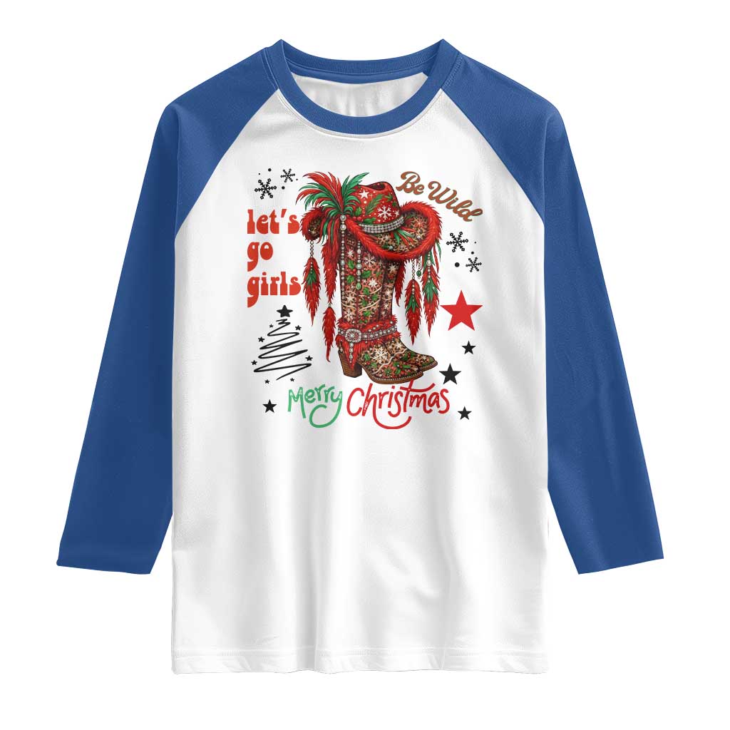 Let Us Go Girls Raglan Shirt Christmas Cowgirl Boots - Wonder Print Shop