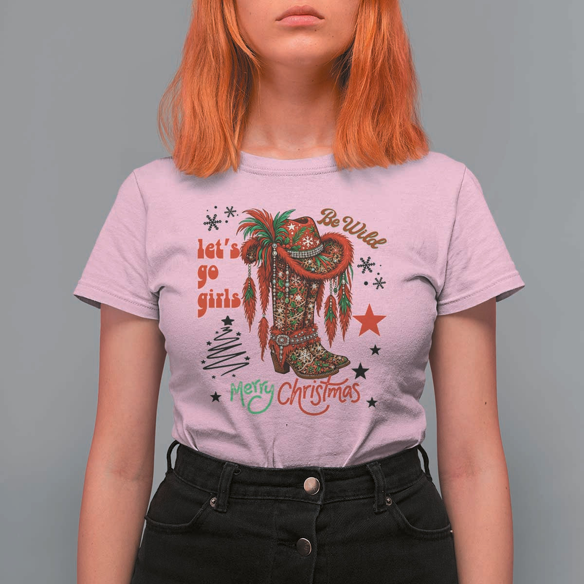 Let Us Go Girls T Shirt For Women Christmas Cowgirl Boots - Wonder Print Shop