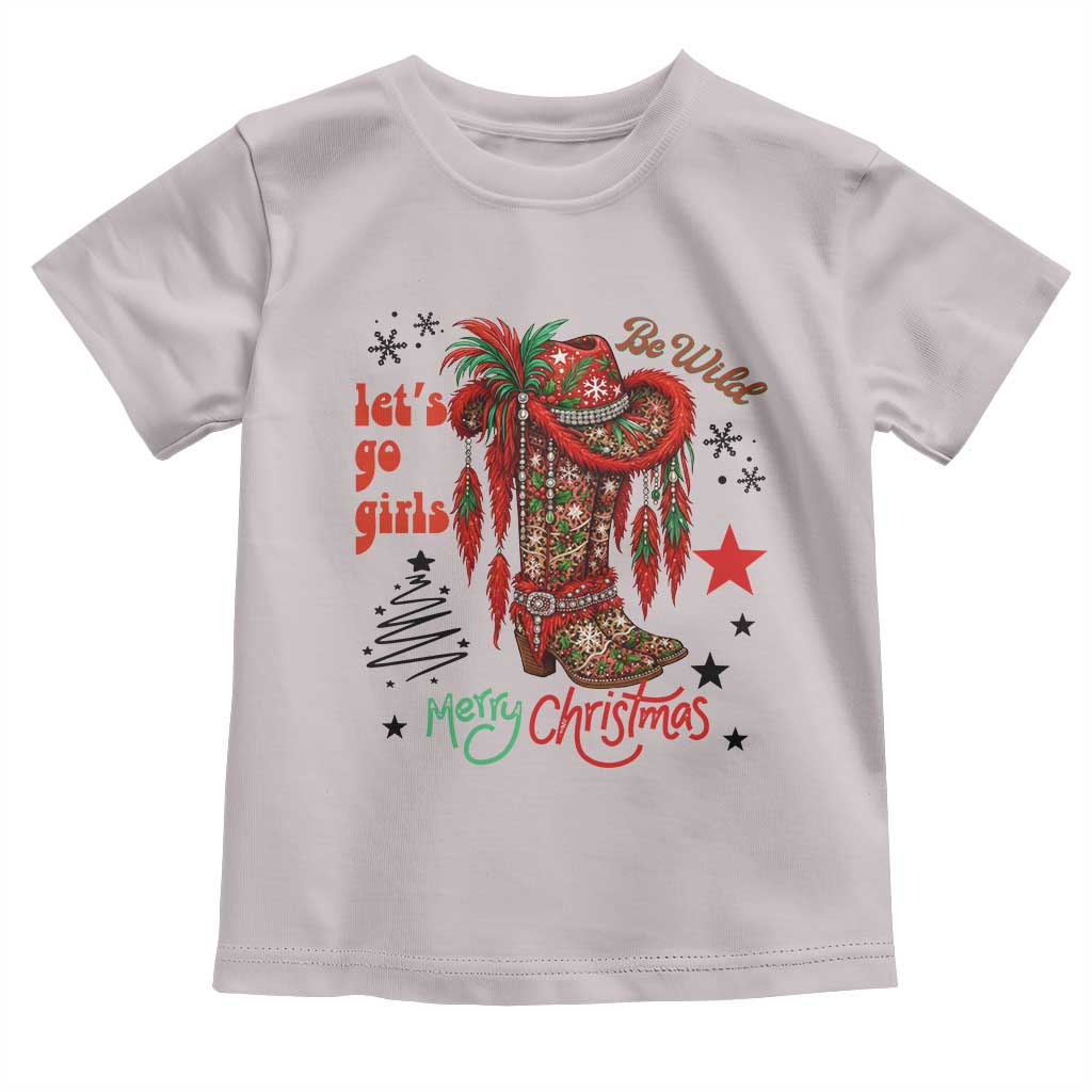 Let Us Go Girls Toddler T Shirt Christmas Cowgirl Boots - Wonder Print Shop