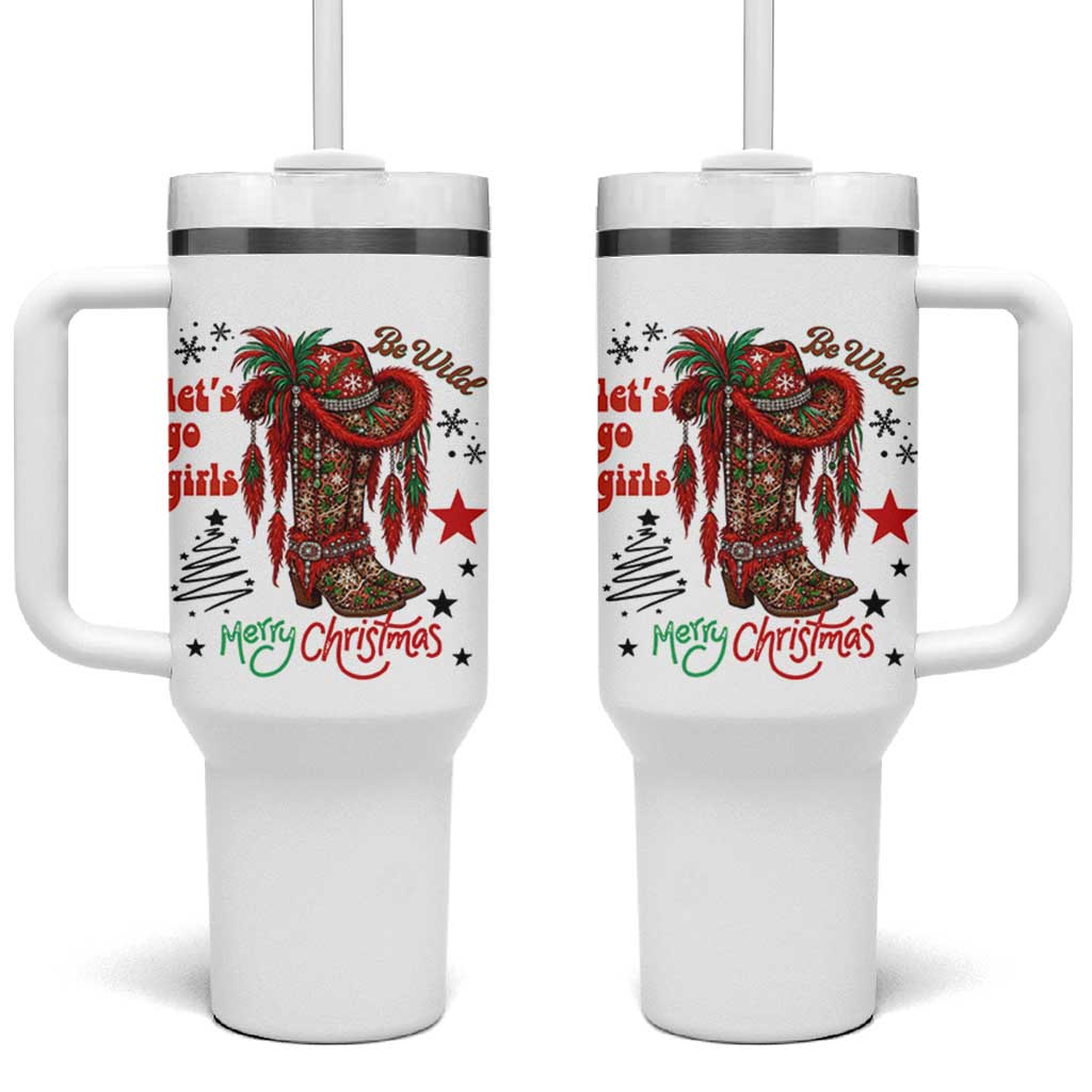 Let Us Go Girls Tumbler With Handle Christmas Cowgirl Boots - Wonder Print Shop