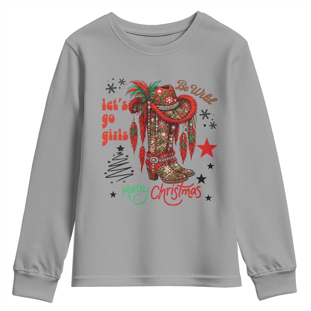 Let Us Go Girls Youth Sweatshirt Christmas Cowgirl Boots - Wonder Print Shop