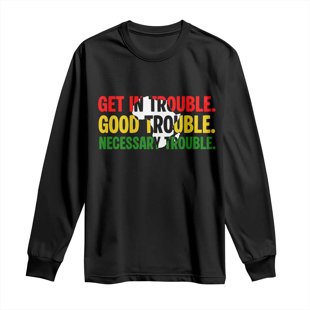 John Lewis Quote Affrican American Long Sleeve Shirt Get in Good Necessary Trouble