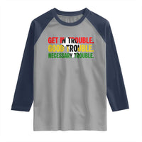 John Lewis Quote Affrican American Raglan Shirt Get in Good Necessary Trouble