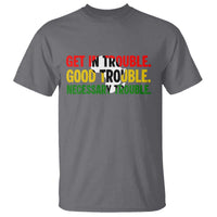 John Lewis Quote Affrican American T Shirt Get in Good Necessary Trouble