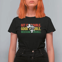 John Lewis Quote Affrican American T Shirt For Women Get in Good Necessary Trouble