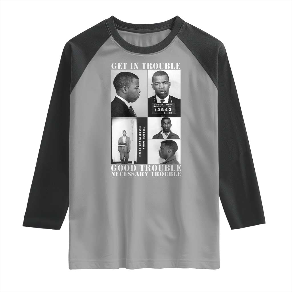 John Lewis Affrican American Raglan Shirt Get in Good Necessary Trouble