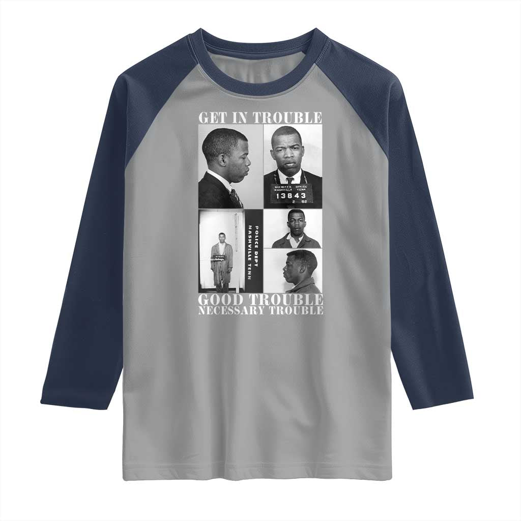 John Lewis Affrican American Raglan Shirt Get in Good Necessary Trouble