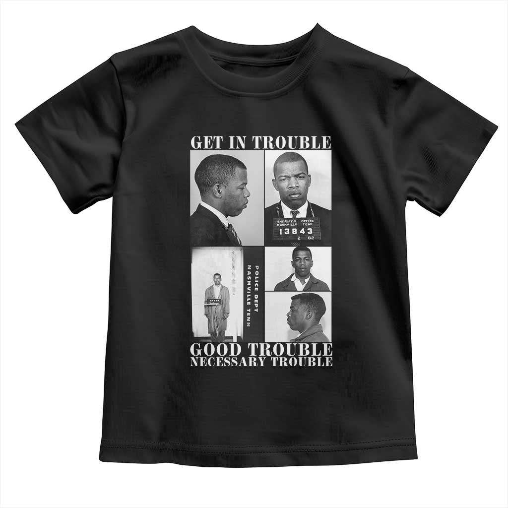 John Lewis Affrican American Toddler T Shirt Get in Good Necessary Trouble