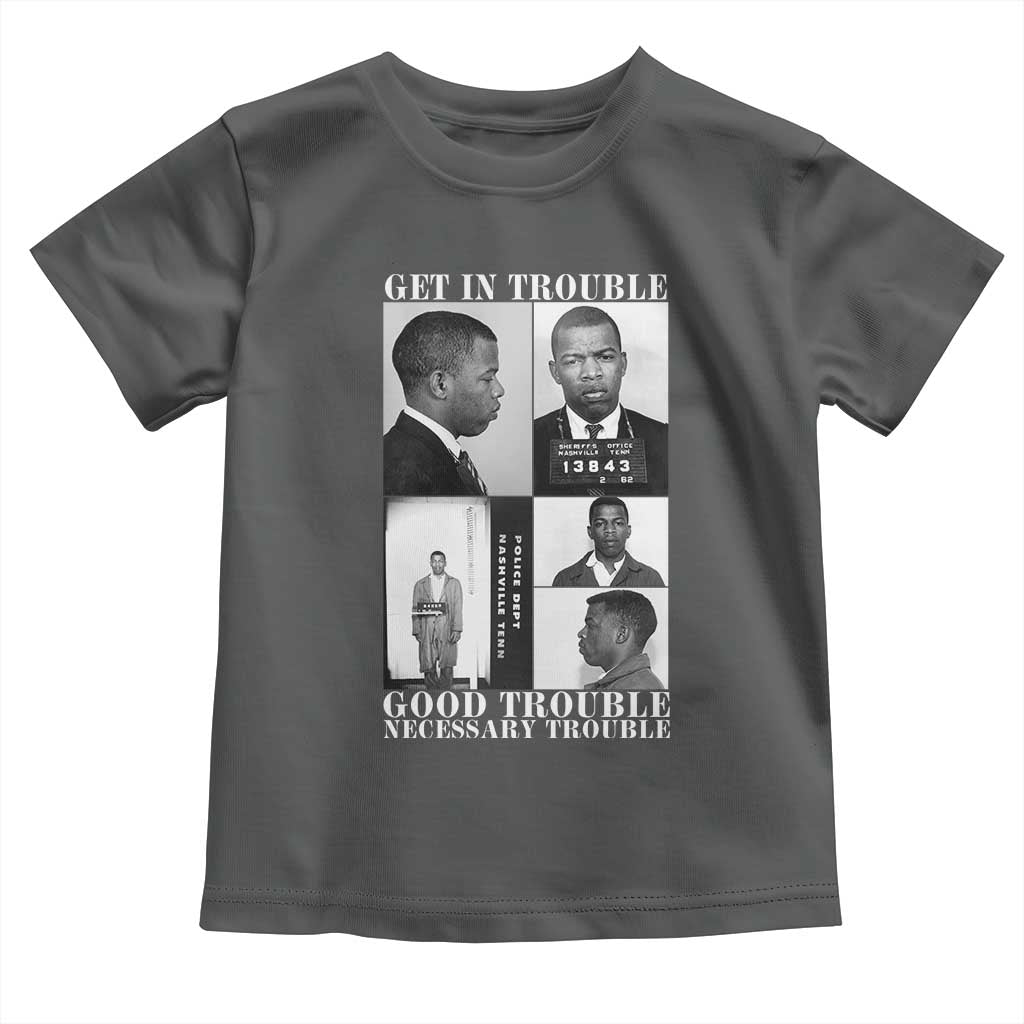 John Lewis Affrican American Toddler T Shirt Get in Good Necessary Trouble