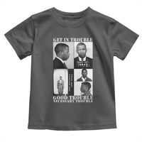 John Lewis Affrican American Toddler T Shirt Get in Good Necessary Trouble