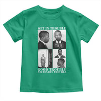 John Lewis Affrican American Toddler T Shirt Get in Good Necessary Trouble