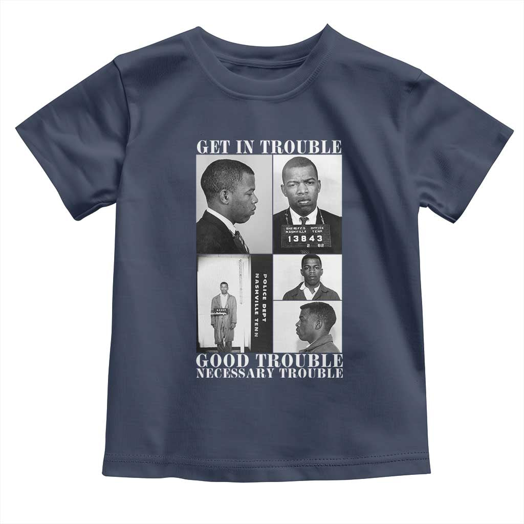 John Lewis Affrican American Toddler T Shirt Get in Good Necessary Trouble