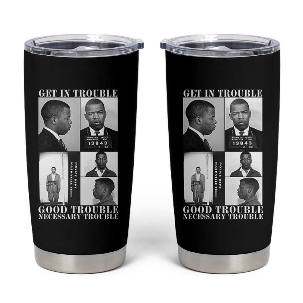 John Lewis Affrican American Tumbler Cup Get in Good Necessary Trouble