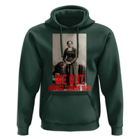 Harriet Tubman Quote Hoodie Black Woman History