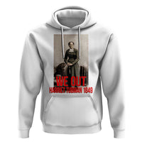 Harriet Tubman Quote Hoodie Black Woman History