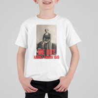 Harriet Tubman Quote T Shirt For Kid Black Woman History