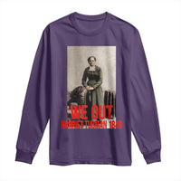 Harriet Tubman Quote Long Sleeve Shirt Black Woman History