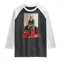 Harriet Tubman Quote Raglan Shirt Black Woman History