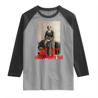 Harriet Tubman Quote Raglan Shirt Black Woman History