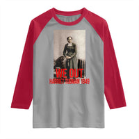 Harriet Tubman Quote Raglan Shirt Black Woman History