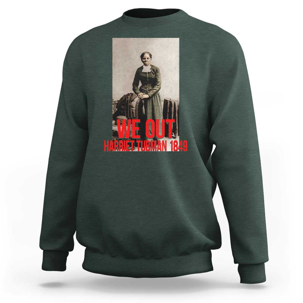 Harriet Tubman Quote Sweatshirt Black Woman History