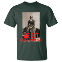 Harriet Tubman Quote T Shirt Black Woman History
