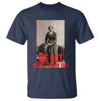 Harriet Tubman Quote T Shirt Black Woman History
