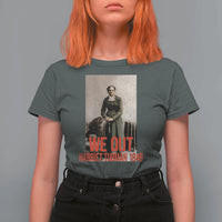Harriet Tubman Quote T Shirt For Women Black Woman History