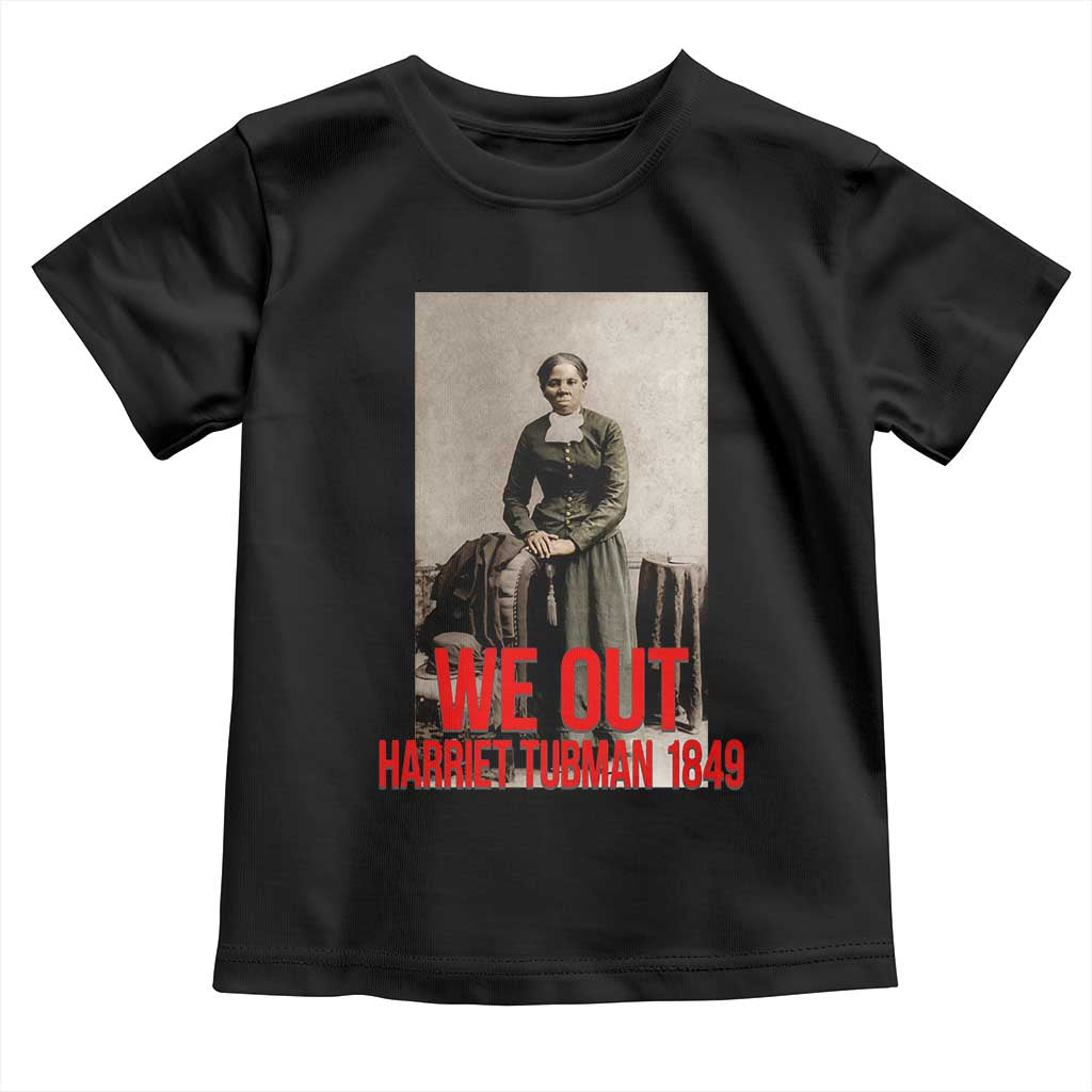 Harriet Tubman Quote Toddler T Shirt Black Woman History