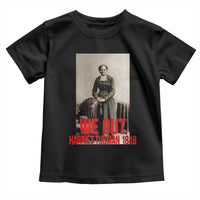 Harriet Tubman Quote Toddler T Shirt Black Woman History