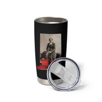 Harriet Tubman Quote Tumbler Cup Black Woman History