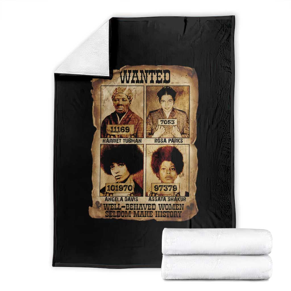 Black Woman History Throw Blanket Well Behaved Women Seldom Make History
