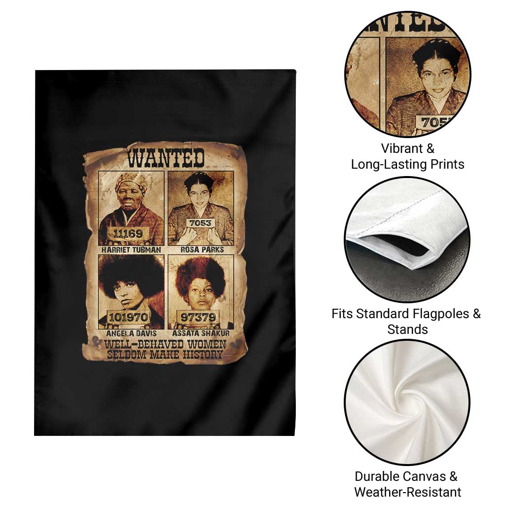 Black Woman History Garden Flag Well Behaved Women Seldom Make History