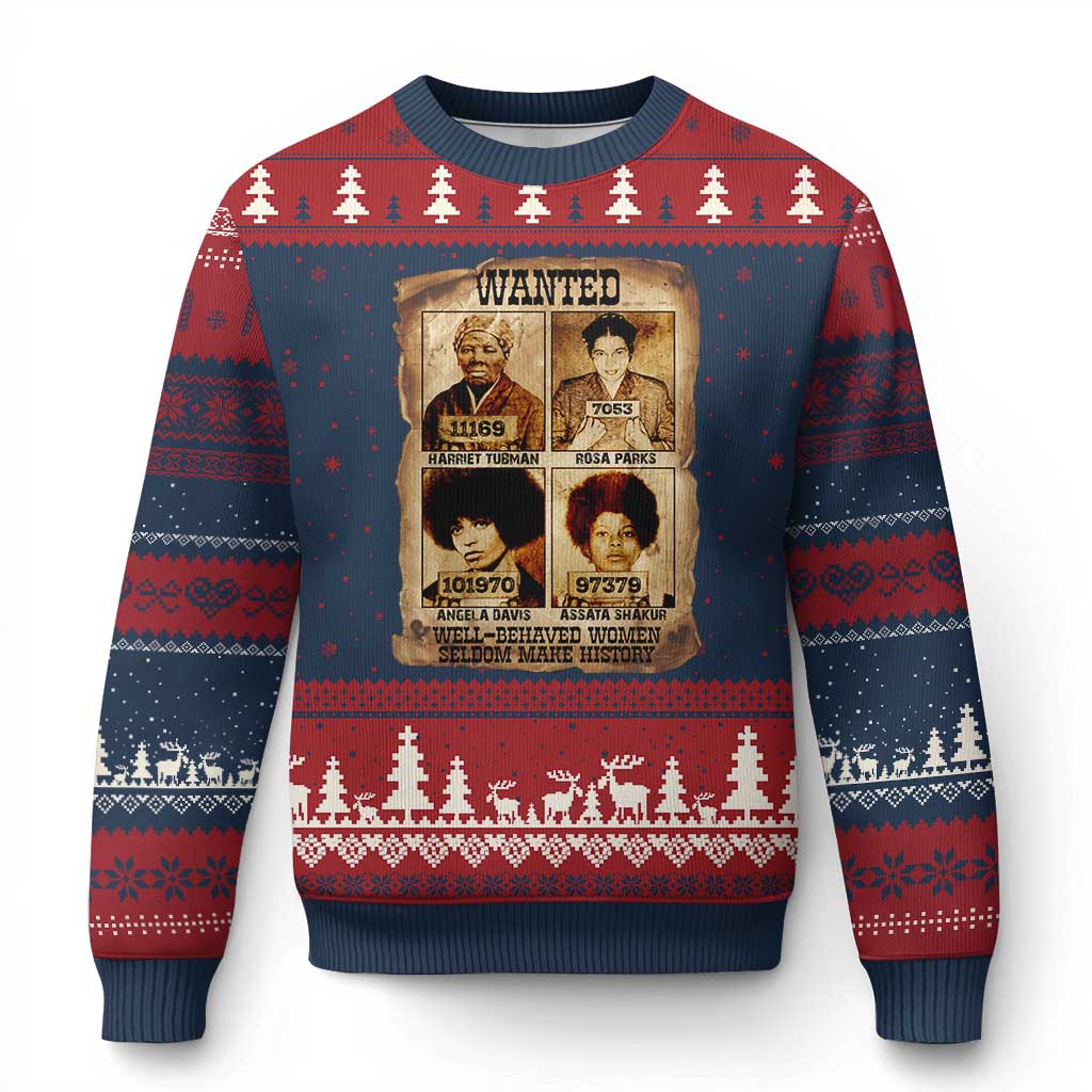 Black Woman History Ugly Christmas Sweater Well Behaved Women Seldom Make History