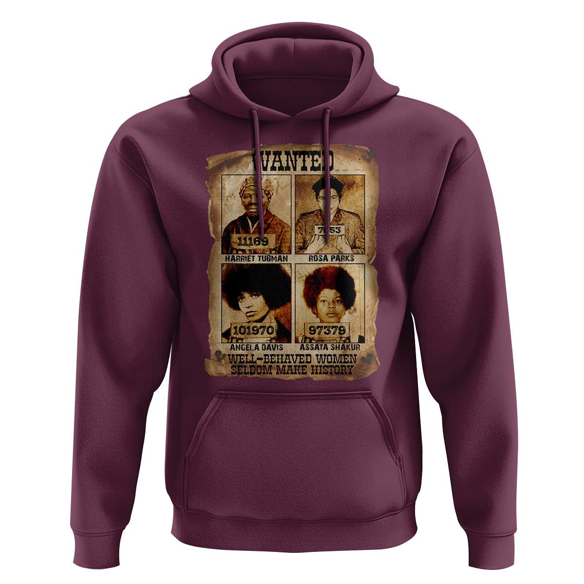 Black Woman History Hoodie Well Behaved Women Seldom Make History
