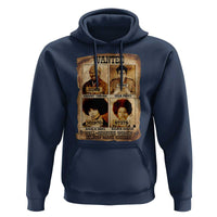 Black Woman History Hoodie Well Behaved Women Seldom Make History