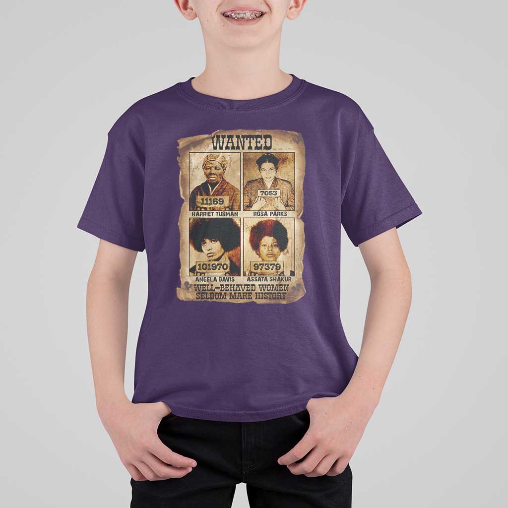 Black Woman History T Shirt For Kid Well Behaved Women Seldom Make History